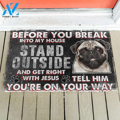 3D Pug Before You Break Into My House Custom Doormat | Welcome Mat | House Warming Gift