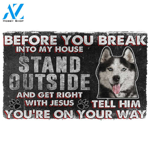 3D Siberian Husky Before You Break Into My House Custom Doormat | Welcome Mat | House Warming Gift