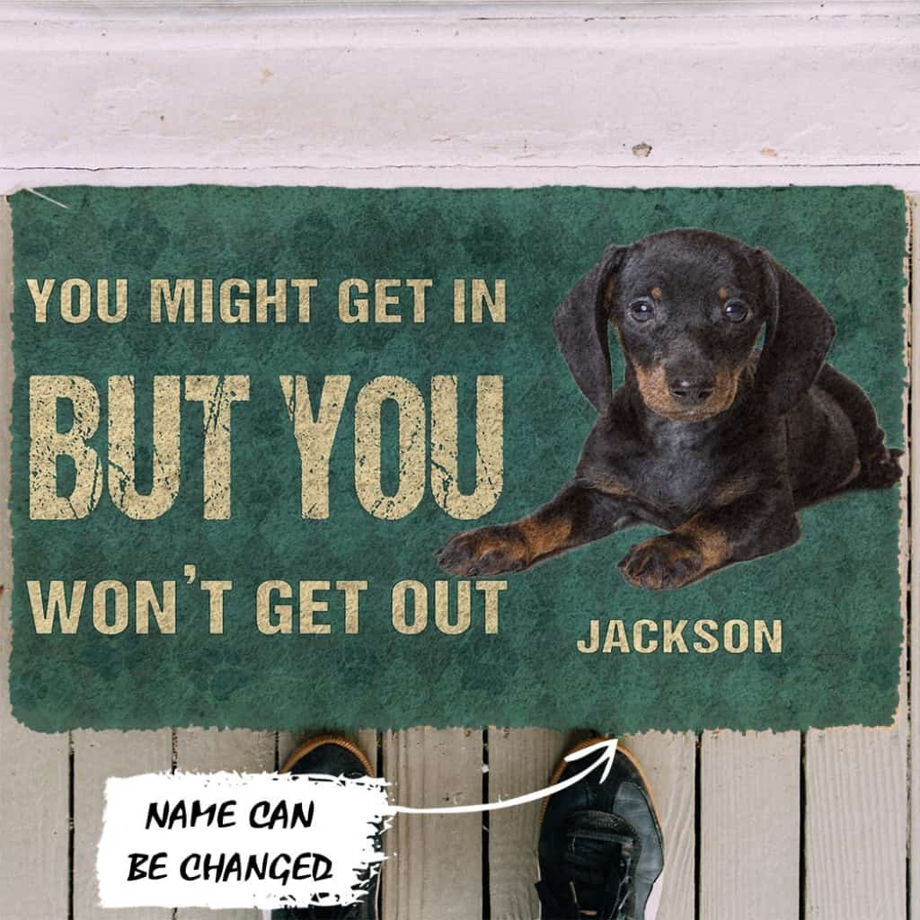 3D You Might Get In But You Wont Get Out Dachshunds Dog Doormat