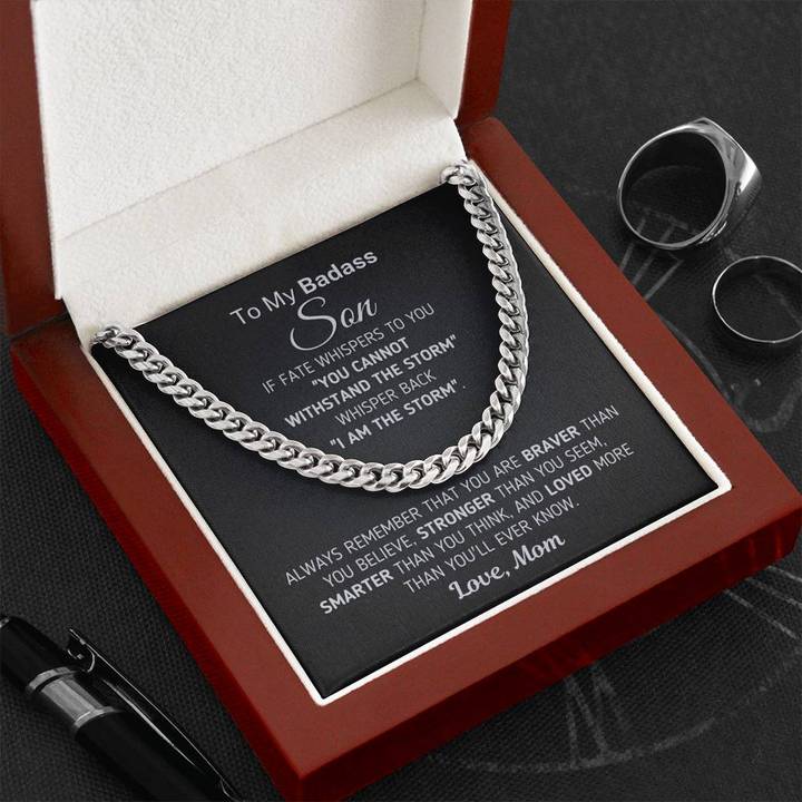 To My Badass Son Necklace Gift Withstand The Storm I Am The Storm - You are Braver, Stronger, Smarter and Loved Love, Mom to Son Cuban Link Chain Necklace 343T - TGV