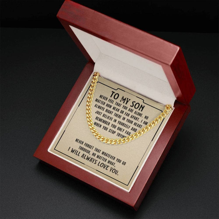 To My Son I Love You Never Forget That Whatever You Go Through Cuban Link Chain Necklace With Message Card Gift For Son - TGV