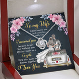 To My Wife Necklace Gift - I married you because I can't live without you Destiny made us a Couple Love Knot Necklace Alluring Beauty Necklace, Cross Dancing Necklace, Sunflower Necklace 347H - TGV