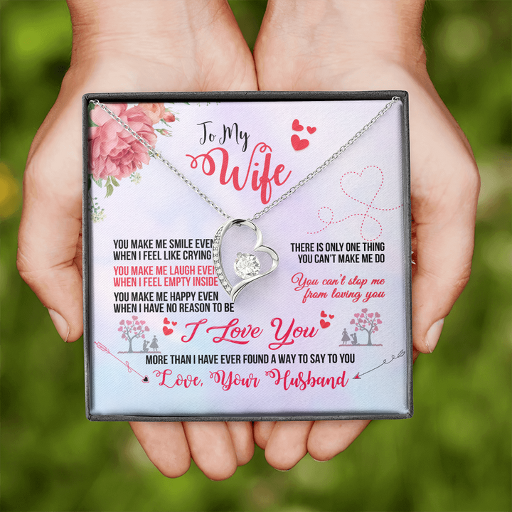 To My Wife Necklace - Valentines Gift for Wife - You make me smile ever when I feel like crying - You can't stop me from loving you - Forever Love Necklace 032E - TGV