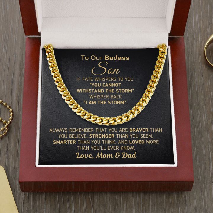 To Our Badass Son Necklace Gift Withstand The Storm I Am The Storm - You are Braver, Stronger, Smarter and Loved Love, Mom & Dad Cuban Link Chain Necklace 343S - TGV