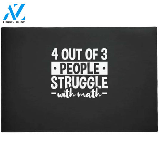 4 Out of 3 People Struggle With Math Doormat Welcome Mat Housewarming Gift Home Decor Funny Doormat Gift Idea For Math Lovers Gift For Teacher
