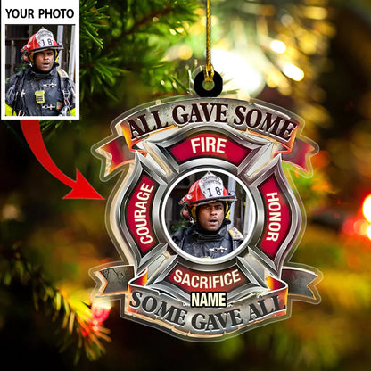 All Gave Some Some Gave All Firefighter Memorial Ornament 2D