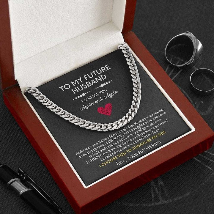 To My Future Husband - I Choose You Again and Again Cuban Link Chain Necklace XL007E