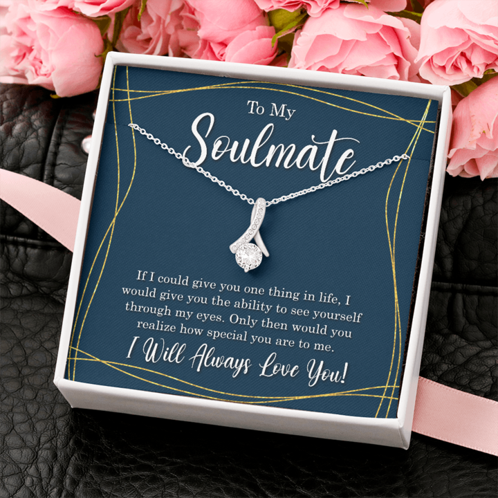 To My Soulmate - I Will Always Love You - Alluring Necklace