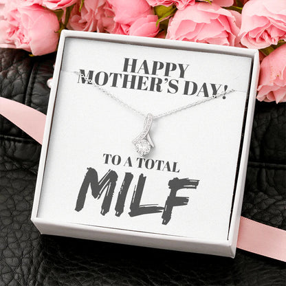 Happy Mother's Day Necklace Gift for Mom Mother - MILF Funny Jewelry Alluring Beauty Necklace 107C - TGV