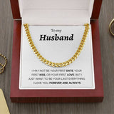 To My Husband - I Love You, Forever And Always - Cuban Link Chain Necklace - TGV