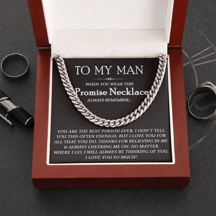 To My Man Promise Necklace, I Will Always Thinking Of You, Cuban Link Chain Necklace for Him - TGV