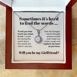 Will You Be My Girlfriend Eternal Hope Necklace Gift Sometimes It's Hard To Find The Words ... 015Q - TGV