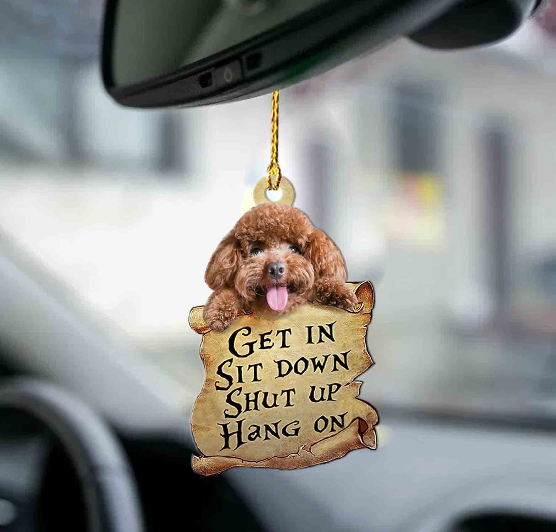 Godmerch- Ornaments- Poodle get in dog moms two sided ornament, Dog Ornaments, Car Ornaments
