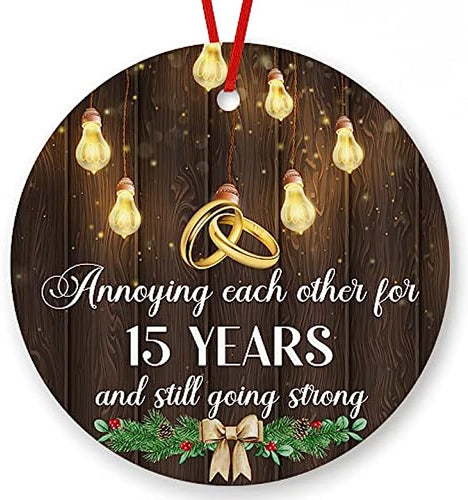 Prezzy Annoying Each Other For 15 Years Ornament Funny 15Th Anniversary Christmas Tree Ceramic Ornaments Circle White