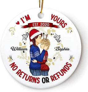 Personalized Funny Couple Ornament - I'M Yours No Returns Or Refunds Ornament For Old Couple - Gifts For Him Her Wife Husband Engagement Keepsake Gifts For Anniversary (Multi 15)