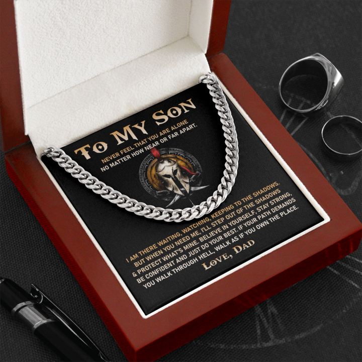 To My Son Necklace Gift I am there waiting, keeping to the shadows. But when you need me, I'll step out of the shadows & protect what's mine Love, Dad to Son Cuban Link Chain Necklace LX344C