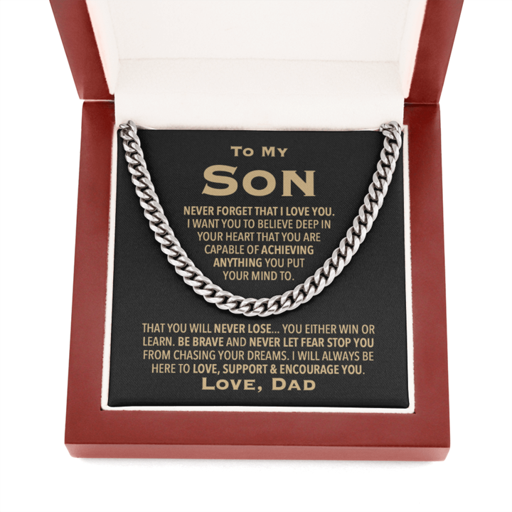 To My Son Necklace - I Will Always Be Here To Love, Support & Encourage You - Cuban Link Chain Necklace