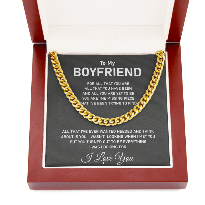 To My Boyfriend Necklace - For al that you are all that you have been Cuban Link Chain Necklace XL007J