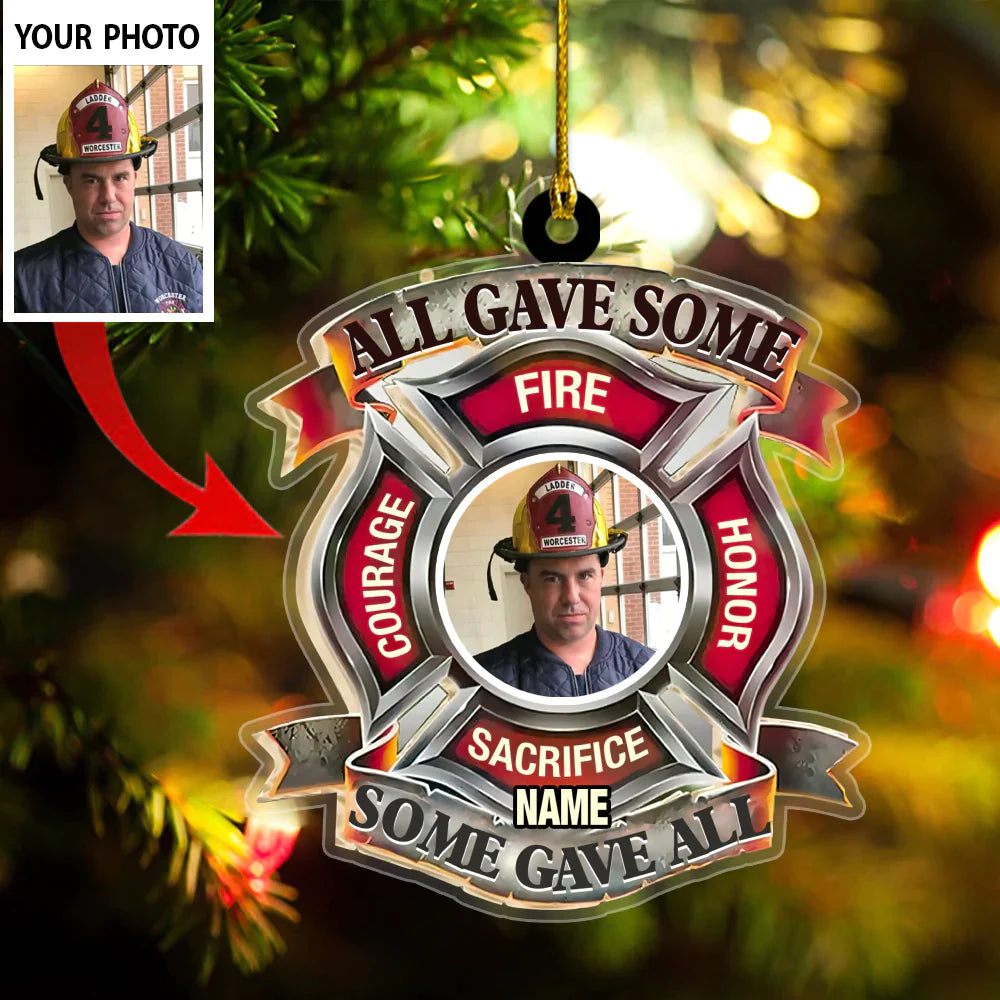 All Gave Some Some Gave All Firefighter Memorial Ornament 2D