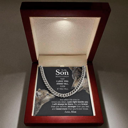 To My Son Necklace - Look right beside you I will always be there Cuban Link Chain Necklace XL007F