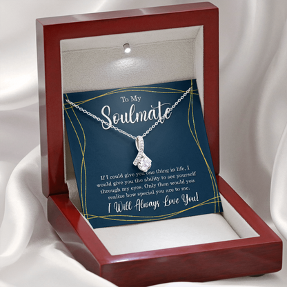 To My Soulmate - I Will Always Love You - Alluring Necklace