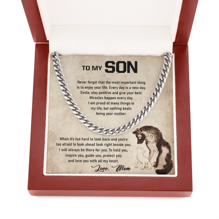 To My Son -Never forget that the most important thing is to enjoy your life - I Will Always Be There For You Love, Mom Wolf Cuban Link Chain Necklace LX341A