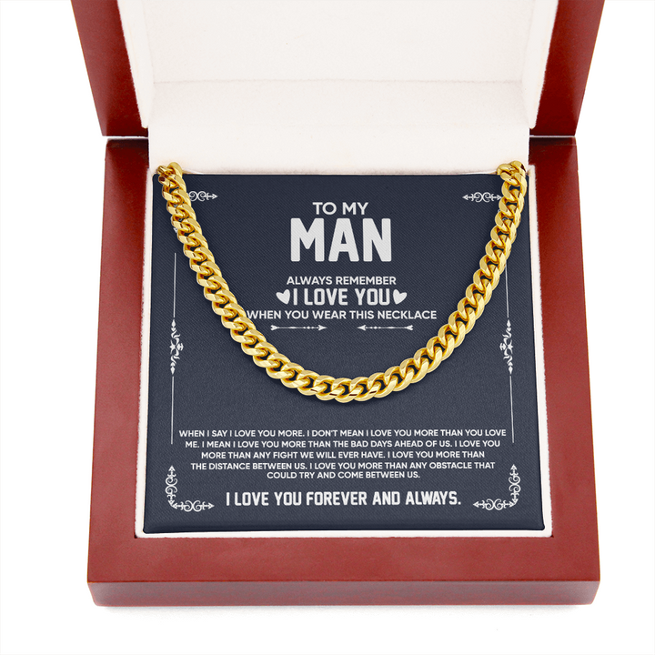 To My Man Necklace - Always Remember I Love You When You Wear This Necklace Cuban Link Chain Necklace XL007D