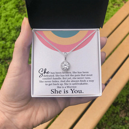 Daughter Wife Necklace Gift She is You - She has broken, she has been defeated. She is unbreakable. She is a Warrior Eternal Hope Necklace 069B - TGV