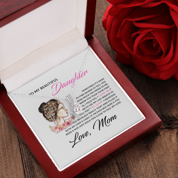 To My Beautiful Daughter Necklace Gift - Book Lover Gift I'd use my last breath to tell you I Love You Alluring Beauty Necklace 060G - TGV