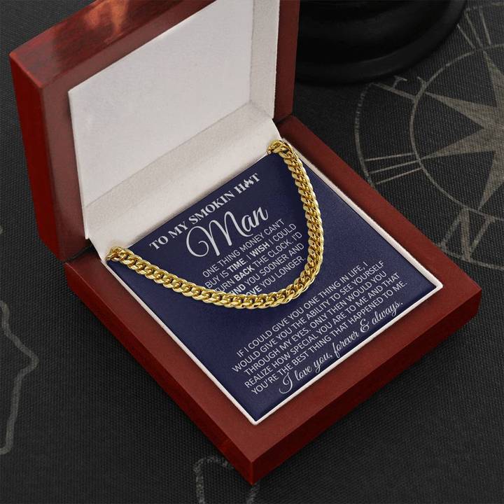 To My Smokin Hot Man - Find You Sooner and Love You Longer Cuban Link Chain Necklace - TGV