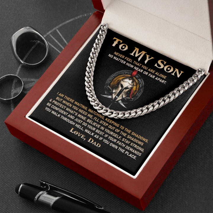 To My Son Necklace Gift I am there waiting, keeping to the shadows. But when you need me, I'll step out of the shadows & protect what's mine Love, Dad to Son Cuban Link Chain Necklace 344C - TGV