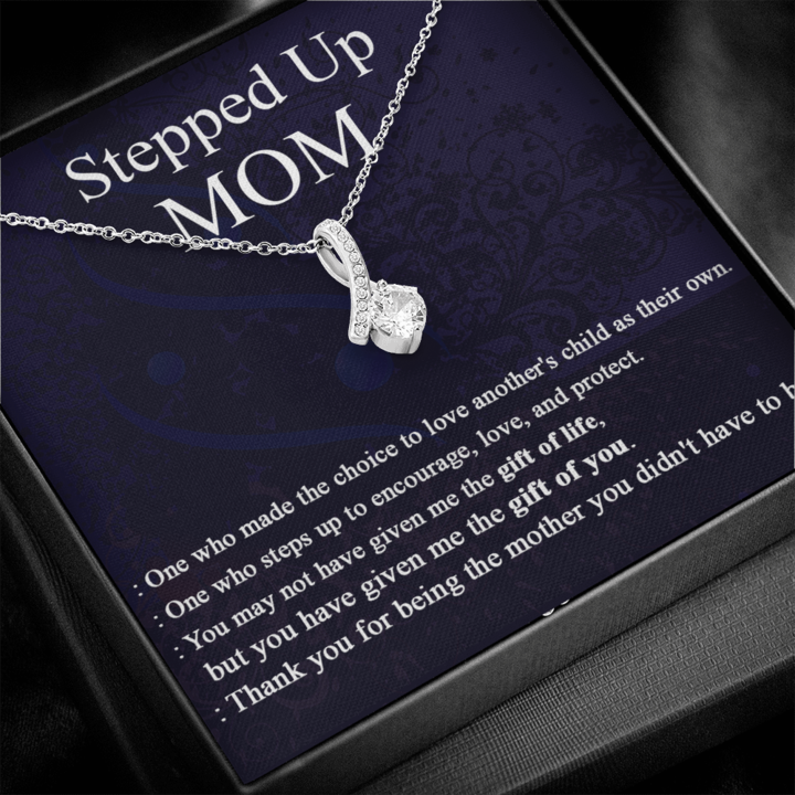 To My Stepped Up Mom Necklace Gift - You may not have given me the gift of life, but you have given me the gift you you Alluring Beauty Necklace 343H - TGV