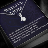 To My Stepped Up Mom Necklace Gift - You may not have given me the gift of life, but you have given me the gift you you Alluring Beauty Necklace 343H - TGV