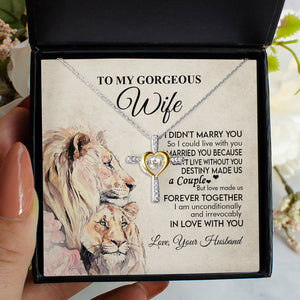 To my Wife Necklace Gift - Lion Couple I married you because I can't live without you Love Knot, Alluring Beauty, Sunflower, Turtle Necklace 361C - TGV