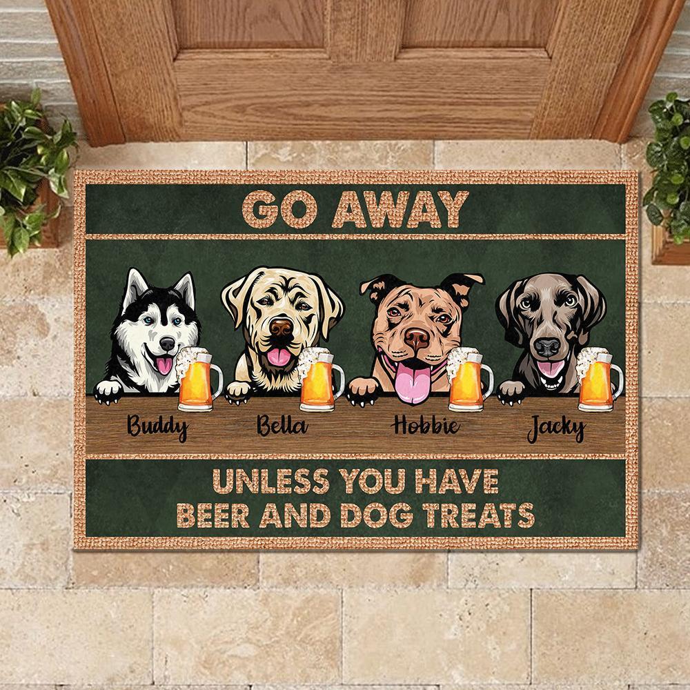 Dog - Unless You Have Beer And Dog Treat - Funny Personalized Dog Doormat