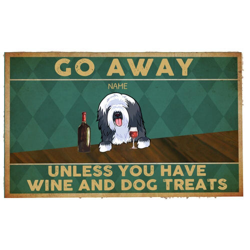 Go Away Unless You Have Wine And Dog Treat Version 1 Personalized Doormat