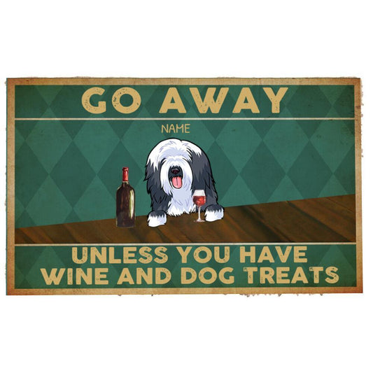 Go Away Unless You Have Wine And Dog Treat Version 1 Personalized Doormat