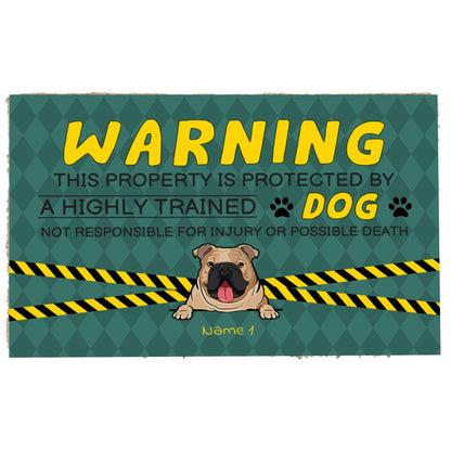 Warning This Property Is Protected By Highly Trained Dogs Personalized Doormat