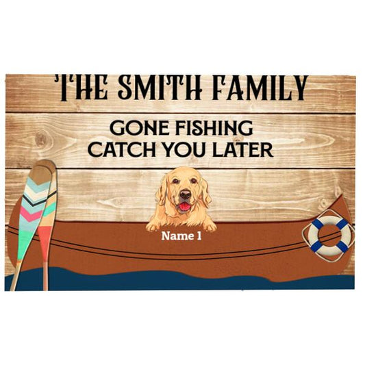 The Family Gone Fishing Catch You Later Dog Lover Personalized Doormat