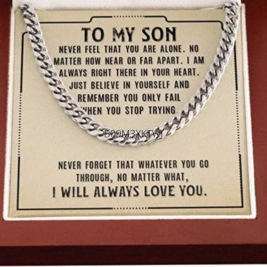 To My Son I Love You Never Forget That Whatever You Go Through Cuban Link Chain Necklace With Message Card Gift For Son
