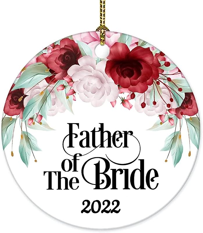 Father Of The Bride Ornament Gift Daughter Wedding Dance Rehearsal Gift Bride'S Party Dad Fathers Day Present First Christmas Newlywed Couple Married Wedding Decor Ceramic Keepsake 3" Flat Porcelain
