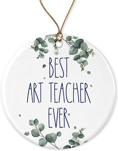 Art Teacher Ornament, Best Ever Christmas Gift For Teacher, Birthday Gift, Anniversary, Ceramic Ornament Printed On Both Sides, White