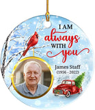 Personalized Memorial Ornament I Am Always With You Ornaments With Photo Picture Bereavement Sympathy Gift Keepsake Of Dad Mom Grandpa Grandma Christmas Tree Decorations