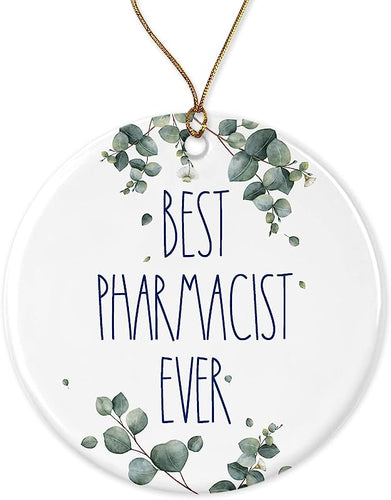 Pharmacist Ornament, Best Ever Christmas Gift For Pharmacist, Birthday Gift, Anniversary, Ceramic Ornament Printed On Both Sides, White