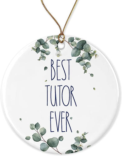 Tutor Ornament, Best Tutor Ever Ornament, Best Tutor Christmas Ornament, Gift For Tutor, Birthday Gift, Anniversary, Christmas Ceramic Ornament Printed On Both Sides, White