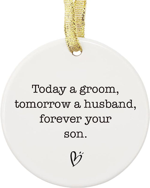 Today A Groom Wedding Ornament For Mother Of Groom, Wedding Gift From Groom, Ceramic Round Decoration Ornament, Wedding Gift To Mom From Son, Wedding Keepsake, Christmas Decor Gift