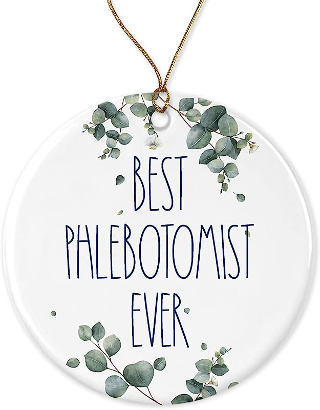 Phlebotomist Ornament, Best Phlebotomist Ever Ornament, Best Phlebotomist Christmas Ornament, Gift For Phlebotomist, Birthday Gift, Anniversary, Christmas Ceramic Ornament Printed On Both Sides