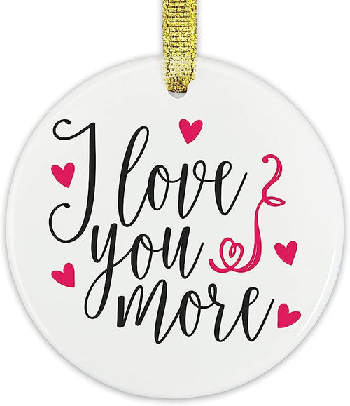 Personalized Christmas Ornaments I Love You More, Girlfriend/Boyfriend Birthday Gifts, Husband Wife Gifts, Women/Men Anniversary, Romantic Presents For Valentines Day Christmas