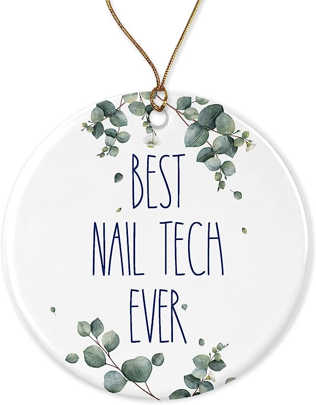 Nail Tech Ornament, Best Nail Tech Ever Ornament, Best Nail Tech Christmas Ornament, Gift For Nail Tech, Birthday Gift, Anniversary, Christmas Ceramic Ornament Printed On Both Sides