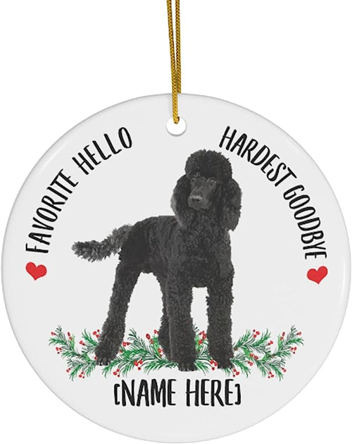 Lovesout Funny Personalized Name Standard Poodle Black Favorite Hello Hardest Goodbye Gifts  Christmas Tree Ornaments Circle